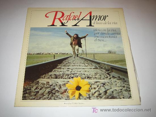 Discos de vinilo: RAFAEL AMOR - EL LOCO DE LA VIA - - Foto 1
