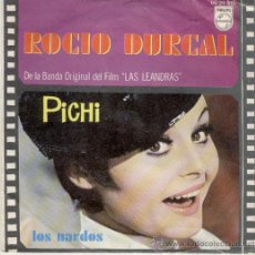 Discos de vinilo: ROCIO DURCAL - PICHI - LOS NARDOS - SINGLE DEL FILM LAS LEANDRAS - AÑO 1970. Lote 26654995
