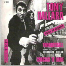 Discos de vinilo: TONY DALLARA CANTA EN ESPAÑOL - THUNDERBALL *** TEMA DEL FILM OPERACION TRUENO **BELTER ESPAÑA 1966. Lote 19658742