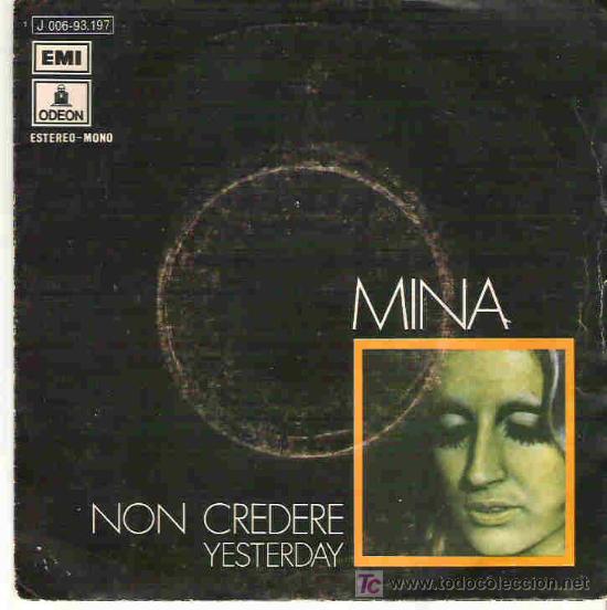 Discos de vinilo: mina - non credere / yesterday ** emi odeon espa&ntilde;a 1971 - Foto 1