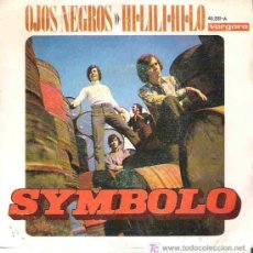 Discos de vinilo: SYMBOLO - OJOS NEGROS / HI LILI HI LO *** VERGARA 1970 SPANISH FREAKBEAT. Lote 24229830