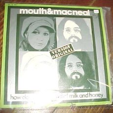Discos de vinilo: MOUTH & MACNEAL. HOW DO YOU DO? PHILIPS 1972.. Lote 17645302