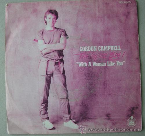 Dischi in vinile: GORDON CAMPBELL - WITH A WOMAN LIKE YOU - SINGLE 1983