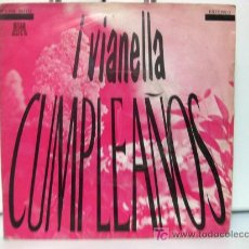 Discos de vinilo: I VIANELLA - COMPLEANNO - SINGLE 1978 REFLEJO BPY. Lote 27438834