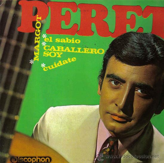 Discos de vinilo: PERET-MARGOT + EL SABIO + CABALLERO SOY + CUIDATE EP VINILO 1967 SPAIN