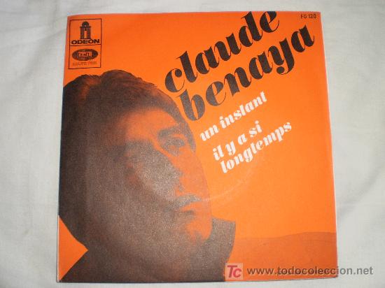 Discos de vinilo: CLAUDE BENAYA - UN INSTANT - SINGLE - EDICION FRANCIA -ODEON -FO 120- LATE 60'S-MUY RARO -1177 16.