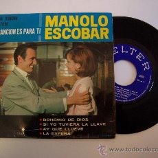 Discos de vinilo: SINGLE: MANOLO ESCOBAR - MI CANCION ES PARA TI - BANDA SONORA DE FILM -BELTER