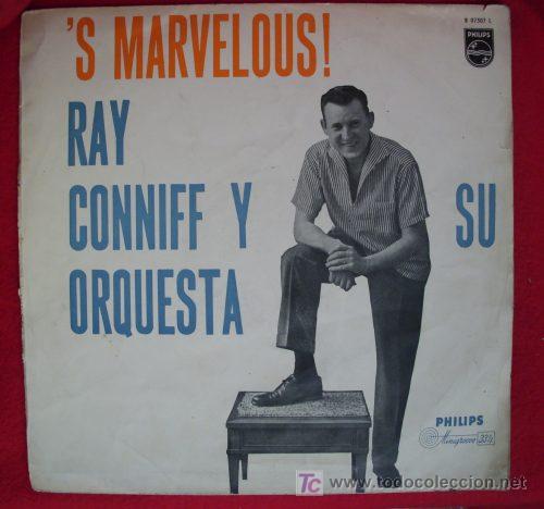 Discos de vinilo: RAY CONNIFF Y SU ORQUESTA - S Marvelous!. Philips B 07307 L - Foto 1
