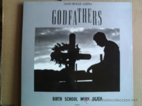 Discos de vinilo: GODFATHERS ----  BIRTH SCHOOL WORK DEATH - MAXI SINGLE - Foto 1