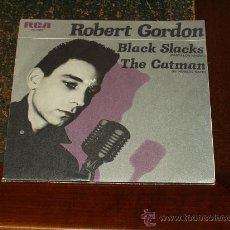 Discos de vinilo: ROBERT GORDON SINGLE BLACK SLACKS. Lote 18348857