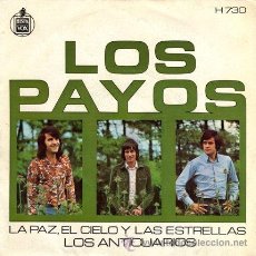 Discos de vinilo: LOS PAYOS ··· LA PAZ, EL CIELO Y LAS ESTRELLAS / LOS ANTICUARIOS - (SINGLE 45 RPM)