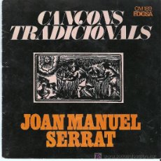 Discos de vinilo: SINGLE JOAN MANUEL SERRAT - CANÇONS TRADICIONALS . Lote 22735432