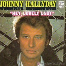 Discos de vinilo: JOHNNY HALLYDAY - HEY, LOVELY LADY / LA FILLE DE L'ETE DERNIER - 1975. Lote 176735013