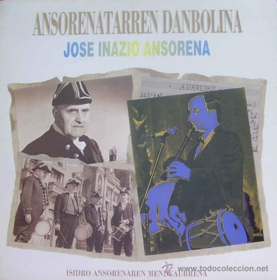 Discos de vinilo: JOSE INAZIO ANSORENA-ANSORENATARREN DANBOLINA LP 1991 SPAIN