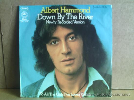 Discos de vinilo: ALBERT HAMMOND ---- DOWN BY THE RIVER - Foto 1