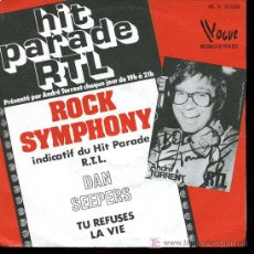 Discos de vinilo: DAN SEEPERS - ROCK SYMPHONY / TU REFUSES LA VIE - SINGLE 1974 - HIT PARADE RTL. Lote 18882121