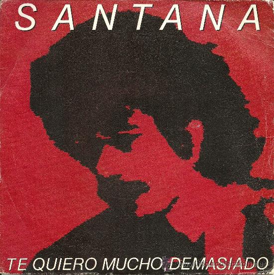 Discos de vinilo: SANTANA &rdquo;TE QUIERO MUCHO, DEMASIOADO&rdquo; SINGLE VINILO - Foto 1