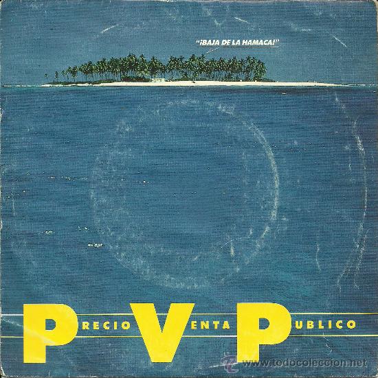 Discos de vinilo: PVP &rdquo;&iexcl;BAJA DE LA HAMACA!&rdquo; SINGLE VINILO - Foto 1