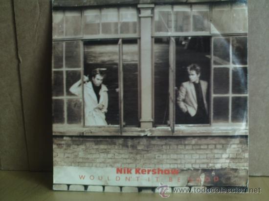 Discos de vinilo: NIK KERSHAW ---- WOULDN&acute;T IT BE GOOD - Foto 1