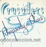 Discos de vinilo: Crusaders, The - Rhapsody And Blues - Foto 1