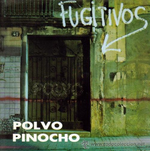 Discos de vinilo: FUGITIVOS-POLVO + PINOCHO SINGLE 1987 SPAIN