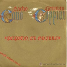 Discos de vinilo: NACHO CANO / GERMAN COPPINI SINGLE SELLO ARIOLA EDITADO EN ESPAÑA AÑO 1986 (PROMOCIONAL) 