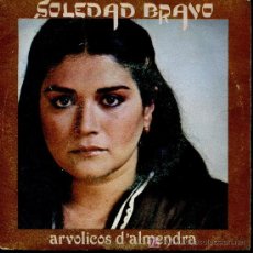 Discos de vinilo: SOLEDAD BRAVO - ARVOLICOS D'ALMENDRA / POR LA PUERTA YO PASI - SINGLE 1980