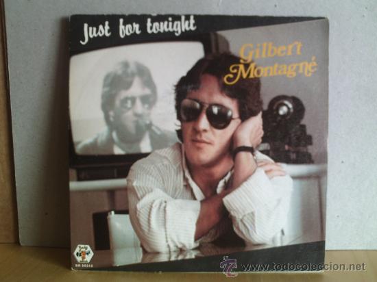 Discos de vinilo: GILBERT MONTAGNE ---- JUST FOR TONIGHT - Foto 1