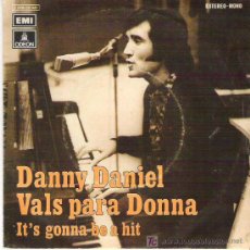 Discos de vinilo: DANNY DANIEL - IT`S GONNA BE A HIT ** EMI ODEON 1972. Lote 19218360