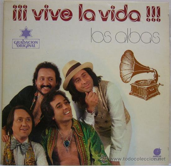 Discos de vinilo: LOS ALBAS - &iexcl;&iexcl;&iexcl;VIVE LA VIDA!!! (LP 1978) CON DEDICATORIA DE PEPE DE LOS ALBAS - Foto 1