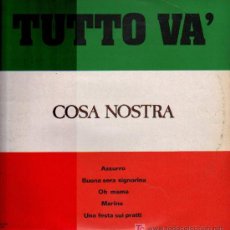 Discos de vinilo: COSA NOSTRA - TUTTO VA - MAXISINGLE 1988