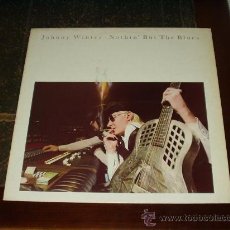 Discos de vinilo: JOHNNY WINTER LP NOTHIN' BUT THE BLUES