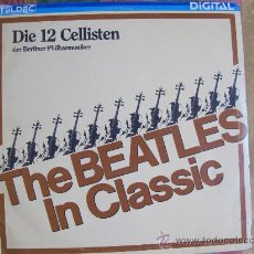 Disques de vinyle: LP - DIE 12 CELLISTEN DER BERLINER PHILHARMONIC - THE BEATLES IN CLASSIC. Lote 19324075