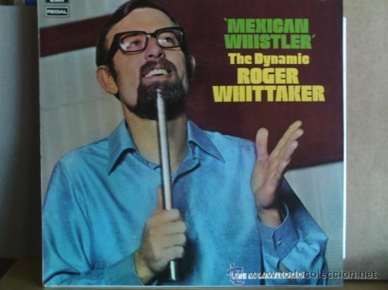 Discos de vinilo: ROGER WHITTAKER ---- MEXICAN WHISTLER - Foto 1