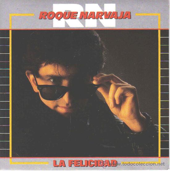 Discos de vinilo: ROQUE NARVAJA-LA FELICIDAD + HAY UN RUISE&Ntilde;OR SINGLE VINILO 1985 PROMOCIONAL SPAIN