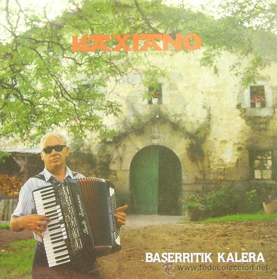 Disques de vinyle: KAXIANO-BASERRITIK KALERA LP 1987 SPAIN
