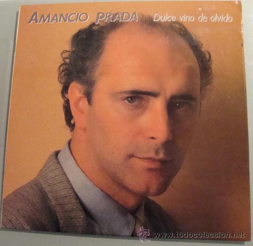 Discos de vinilo: AMANCIO PRADA - DULCE VINO DE OLVIDO - LP 1985 - Foto 1