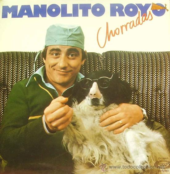 Disques de vinyle: HUMOR MANOLITO ROYO-CHORRADAS LP 1978 CON PORTADA DOBLE SPAIN