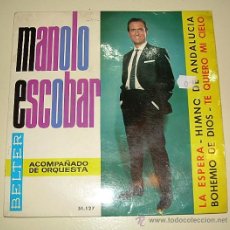 Discos de vinilo: MANOLO ESCOBAR - LA ESPERA , HIMNO DE ANDALUCIA .... BELTER DE 1.964. Lote 21461247