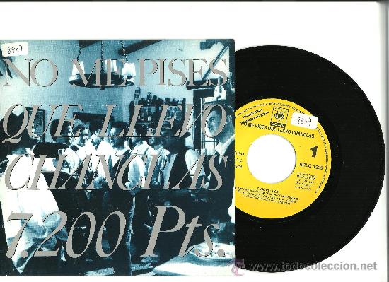 Discos de vinilo: NO ME PISES QUE LLEVO CHANCLAS 7&rdquo; ps  PROMO  ESPA&Ntilde;A 1992