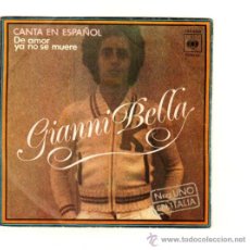 Discos de vinilo: UXV GIANNI BELLA CANTA EN ESPAÑOL SINGLE 45 RPM 1976 DE AMOR YA NO SE MUERE CANTAUTOR POP ROCK. Lote 218764907
