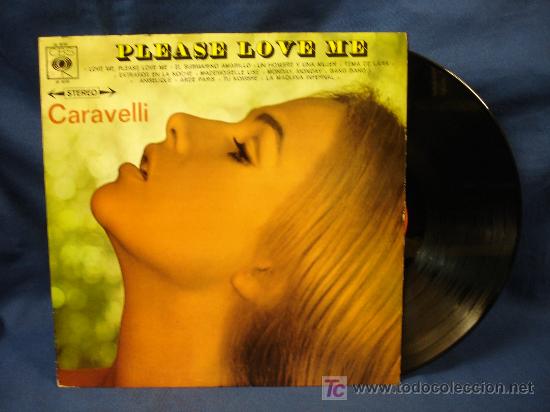 Discos de vinilo: CARAVELLI - PLEASE LOVE ME - CBS ESPA&Ntilde;A 1966 - Foto 1