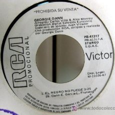 Discos de vinilo: GEORGIE DANN - EL NEGRO NO PUEDE - SINGLE 1987 RCA-VÍCTOR (PROMO) BPY