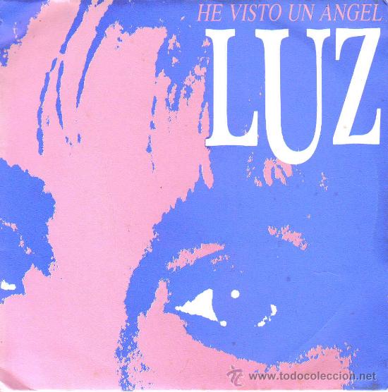 Discos de vinilo: LUZ-HE VISTO UN ANGEL SINGLE 1990 PROMOCIONAL SPAIN