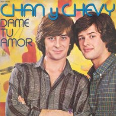 Discos de vinilo: CHAN Y CHEVY - DAME TU AMOR - 1979. Lote 21348845