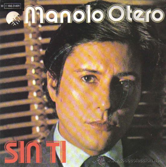 Vinyl-Schallplatten: MANOLO OTERO-SIN TI + PODRIAMOS VOLVER SINGLE VINILO 1977 SPAIN