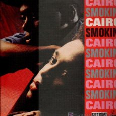 Discos de vinilo: CAIRO - SMOKIN - MAXISINGLE 1989