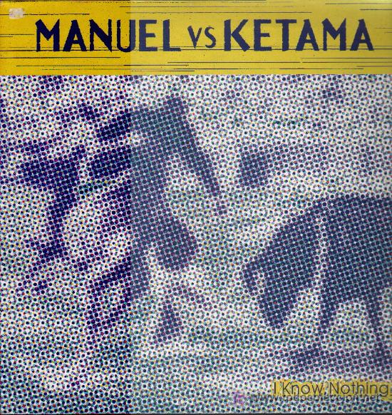 Discos de vinilo: Manuel vs. Ketama - I Know Nothing - MaxiSingle 1997 - Foto 1