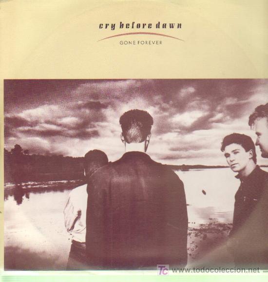 Discos de vinilo: Cry Before Dawn - Gone Forever / Darkest Night / Sentimental - MaxiSingle 1987 - Foto 1