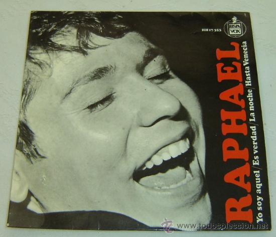 Discos de vinilo: DISCO SINGLE VINILO RAPHAEL-YO SOY AQUEL-HISPAVOX 1966 - Foto 1